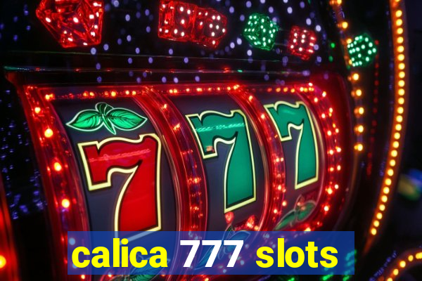 calica 777 slots